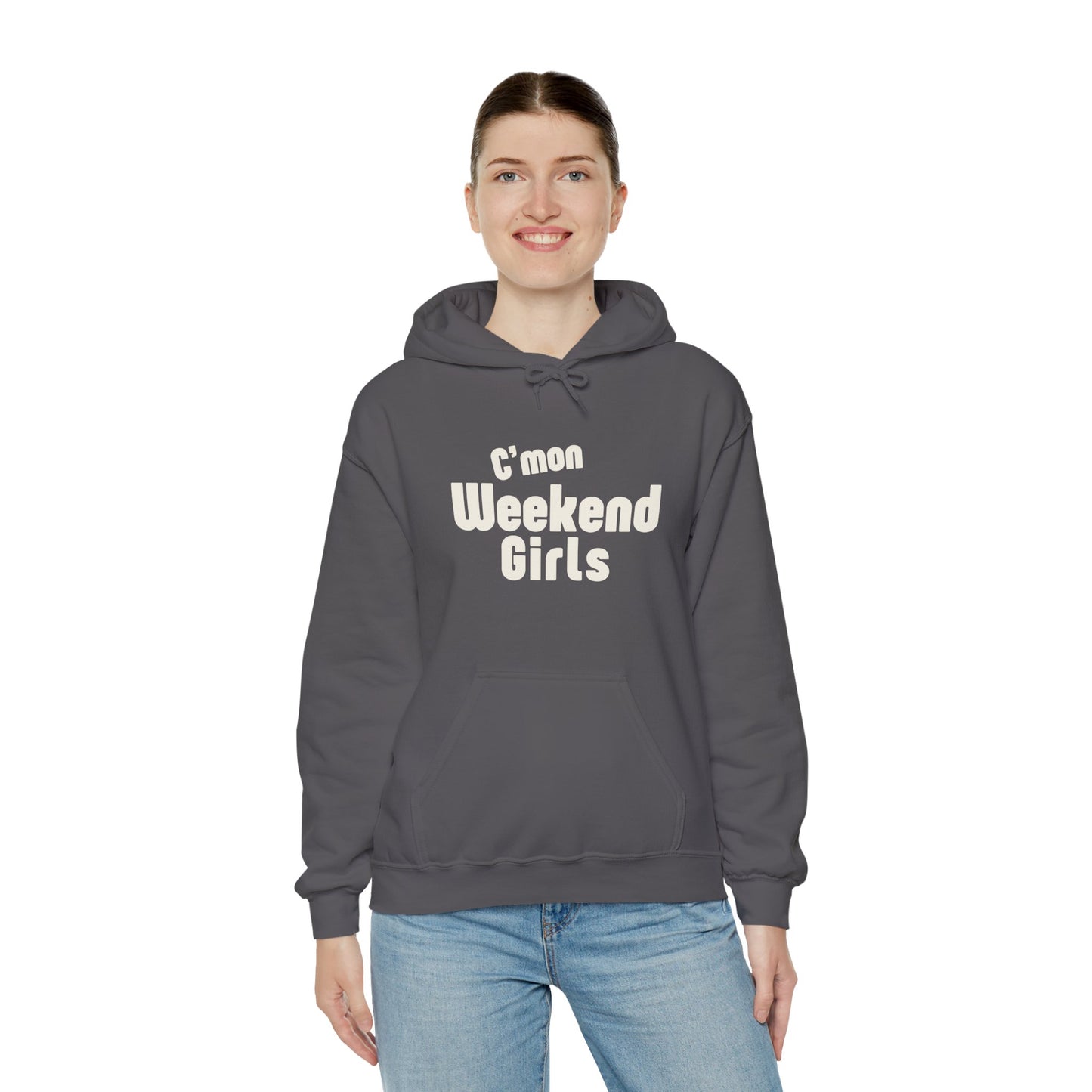 C'mon Weekend Girls Hoodie