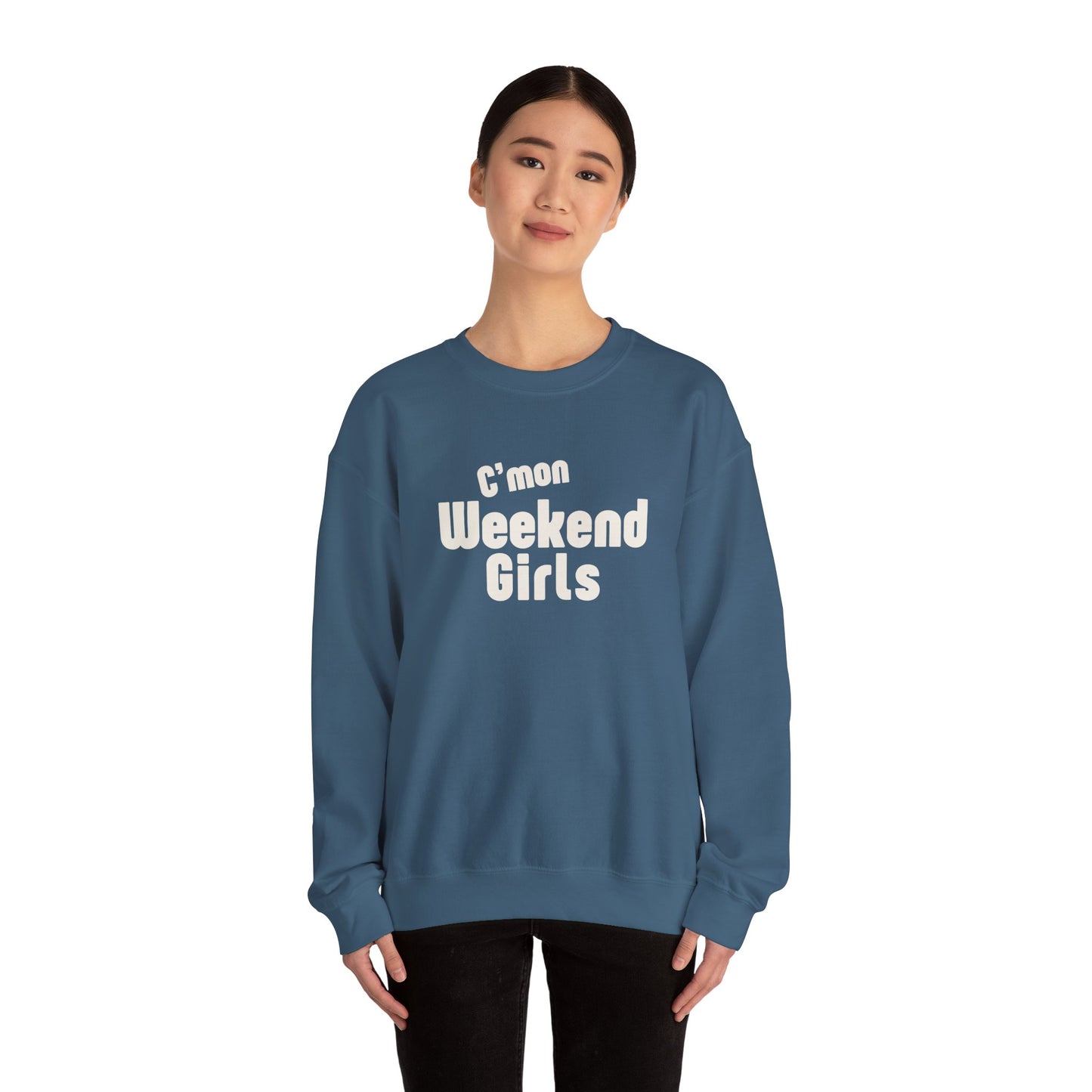 C'mon Weekend Girls Sweatshirt – Cozy Sweatshirt