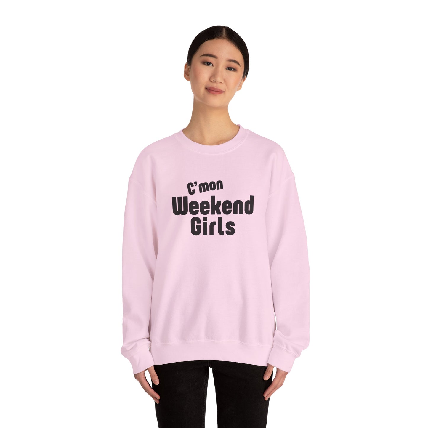 C'mon Weekend Girls Sweatshirt – Cozy Sweatshirt