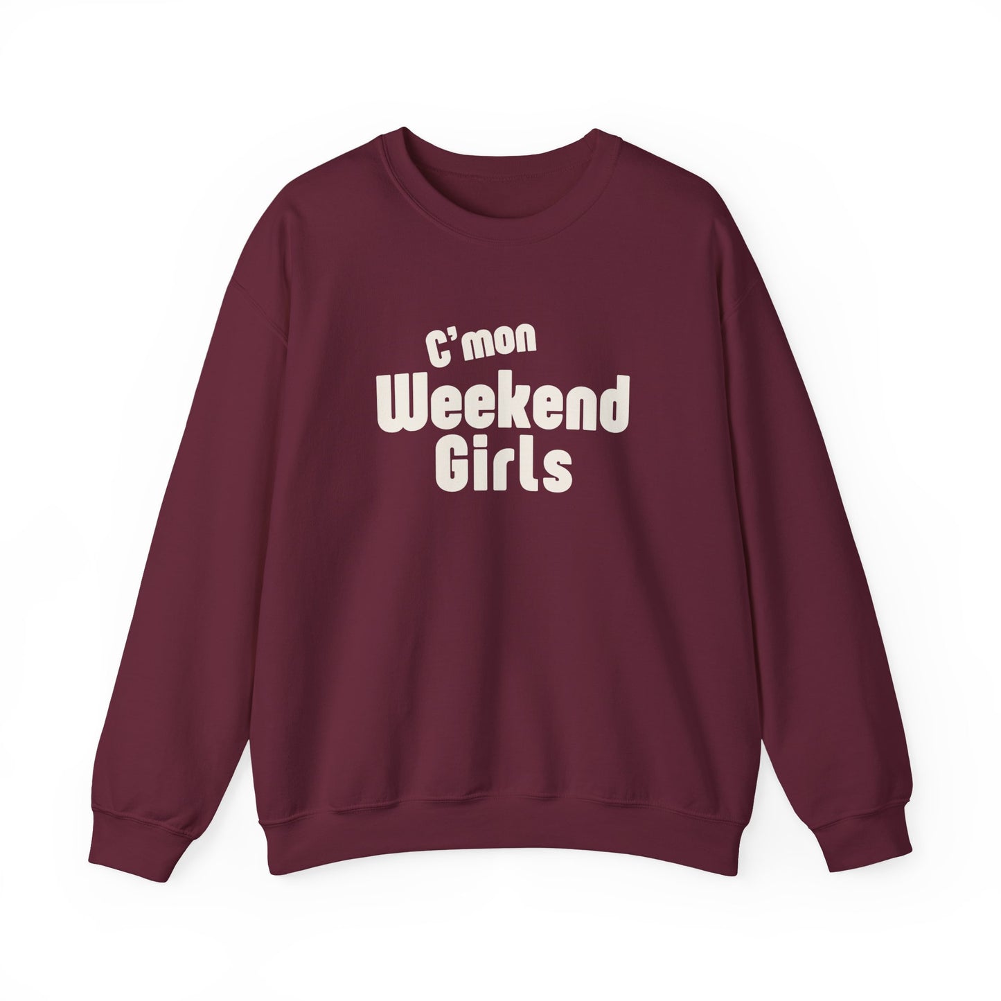 C'mon Weekend Girls Sweatshirt – Cozy Sweatshirt