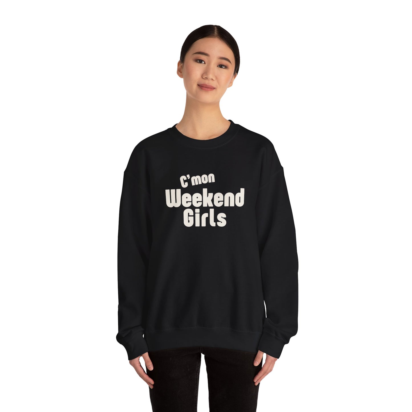 C'mon Weekend Girls Sweatshirt – Cozy Sweatshirt