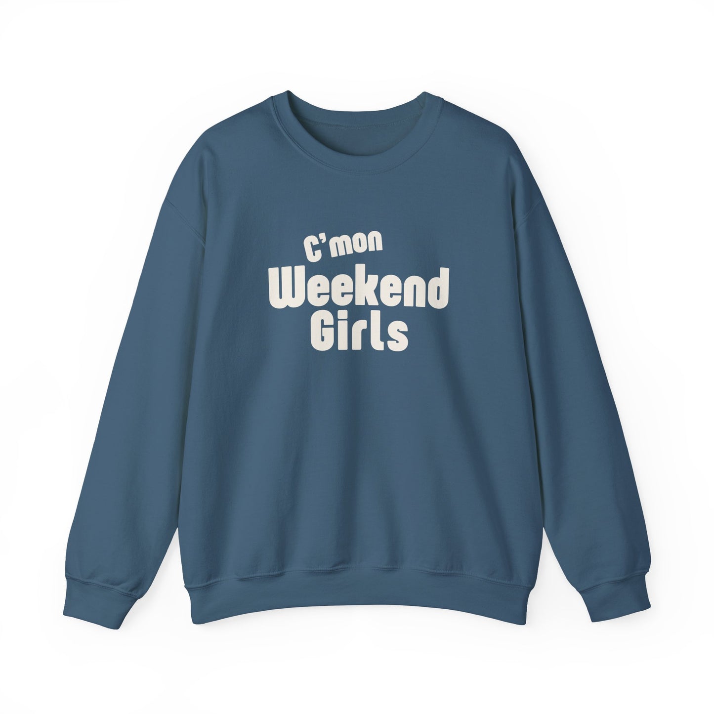 C'mon Weekend Girls Sweatshirt – Cozy Sweatshirt