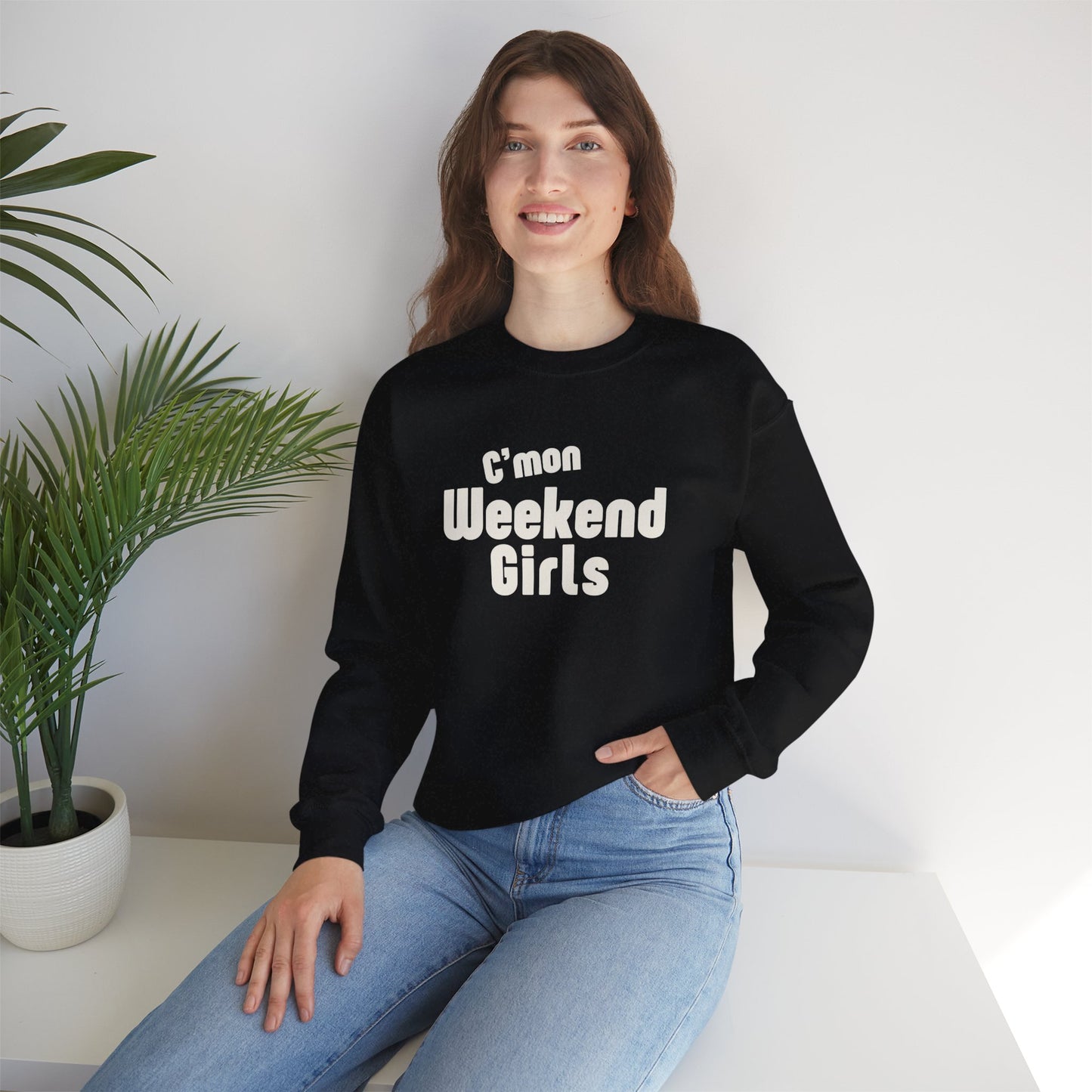 C'mon Weekend Girls Sweatshirt – Cozy Sweatshirt