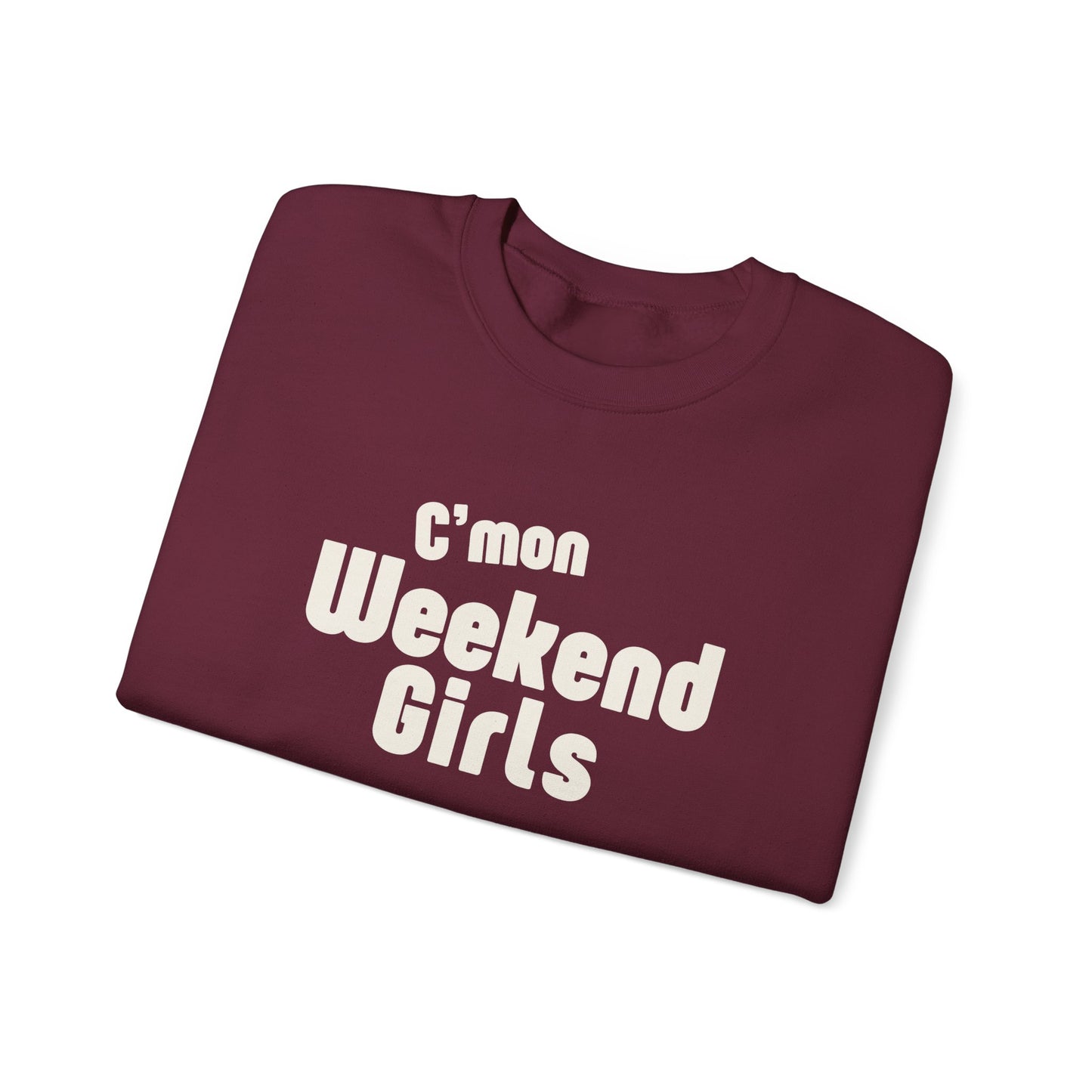 C'mon Weekend Girls Sweatshirt – Cozy Sweatshirt