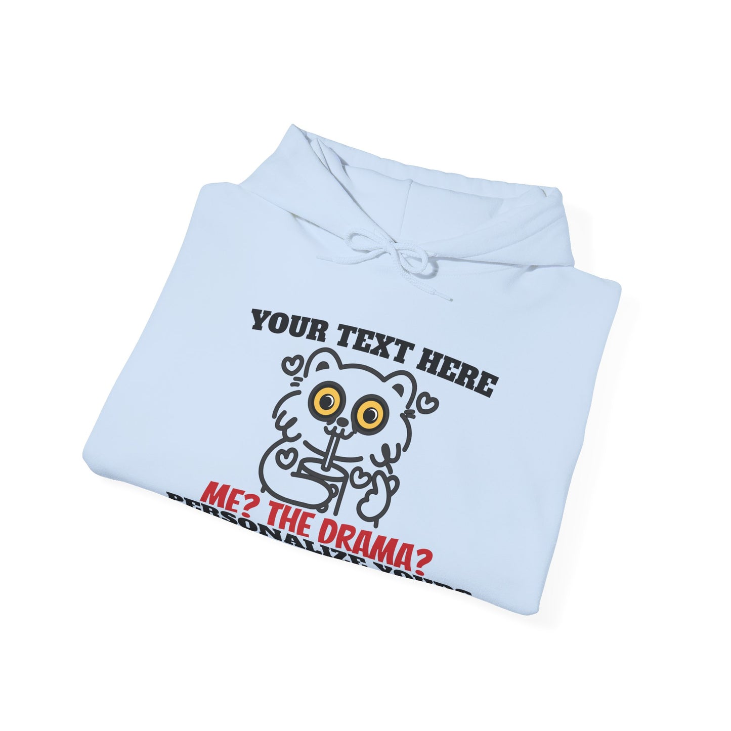Me? The Drama? Funny Cat Hoodie – Custom Names