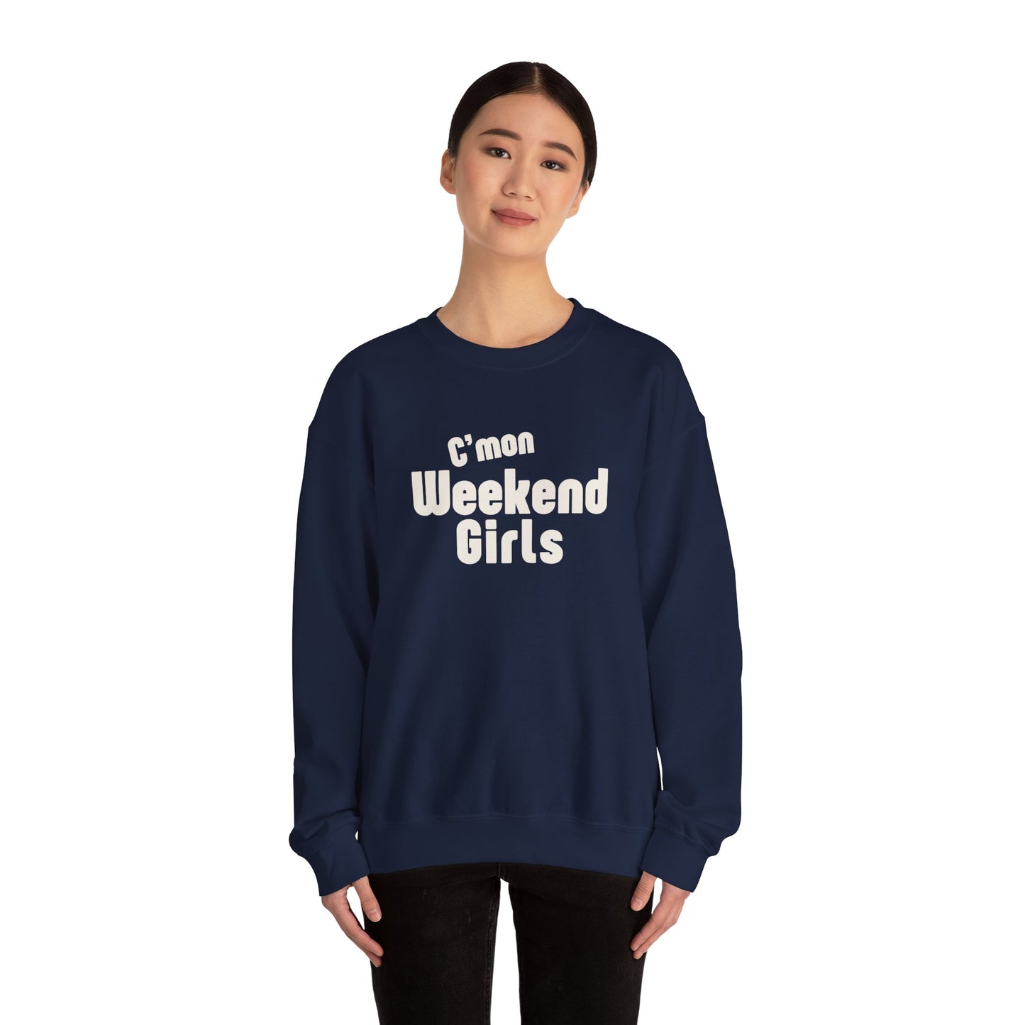 C'mon Weekend Girls Sweatshirt – Cozy Sweatshirt