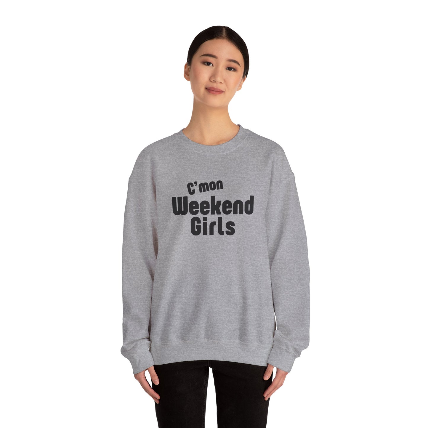 C'mon Weekend Girls Sweatshirt – Cozy Sweatshirt