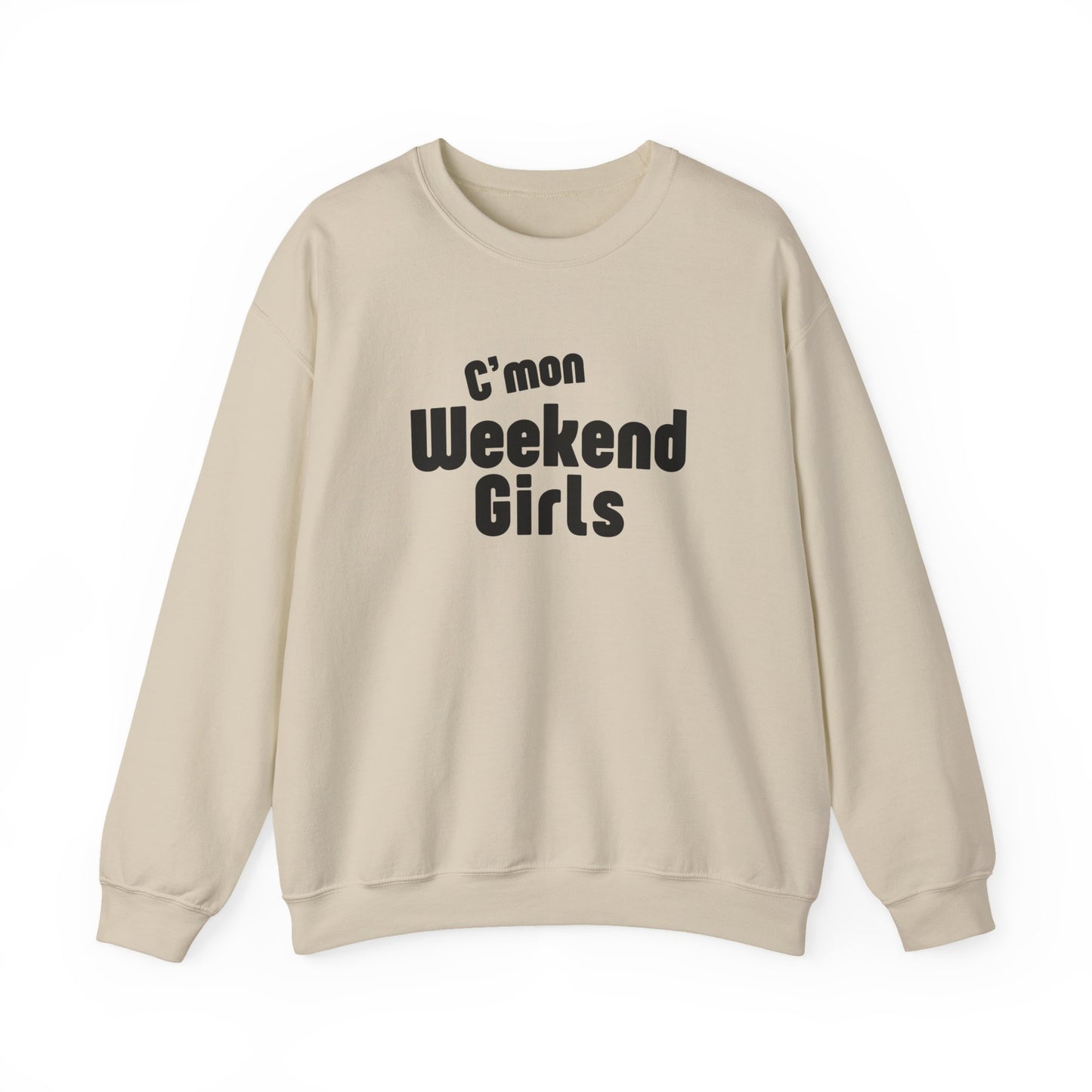 C'mon Weekend Girls Sweatshirt – Cozy Sweatshirt